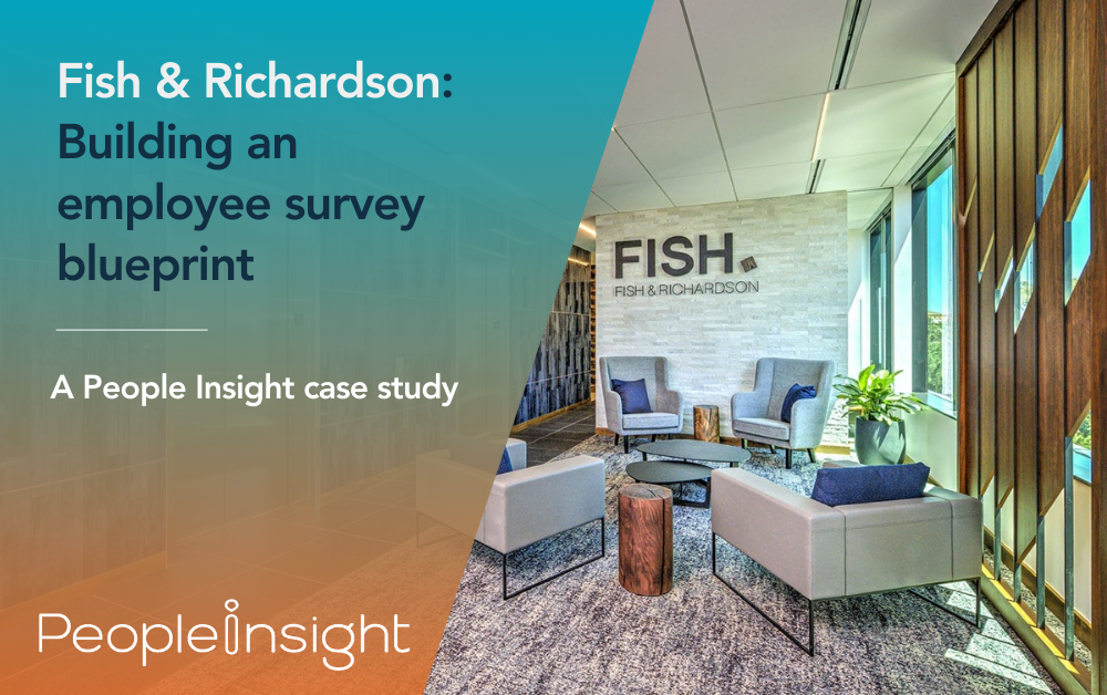 Fish & Richardson Building an employee survey blueprint