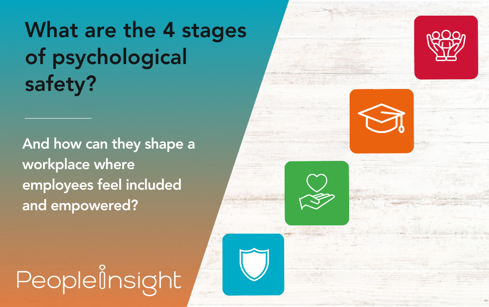 What are the 4 stages of psychological safety