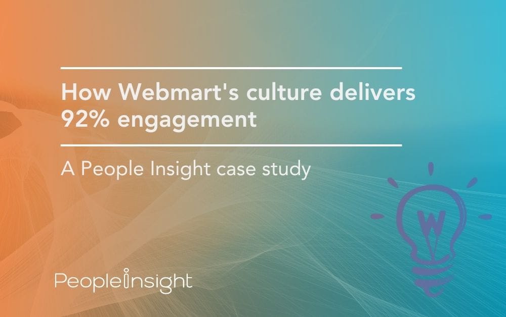 How Webmart’s culture delivers 92% engagement