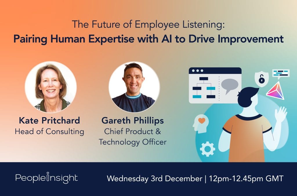 On demand – The Future of Employee Listening: Pairing Human Expertise with AI to Drive Improvement