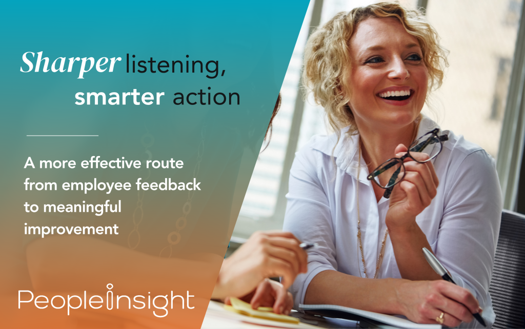 Sharper listening, smarter action the employee listening strategy that works