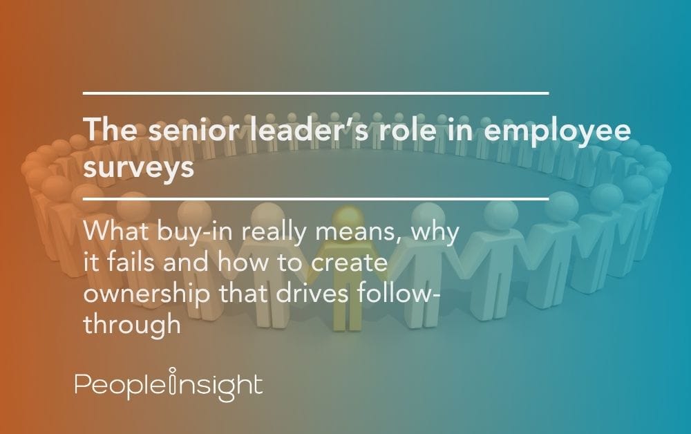 The senior leader’s role in employee surveys